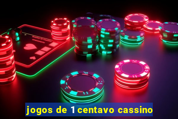 jogos de 1 centavo cassino