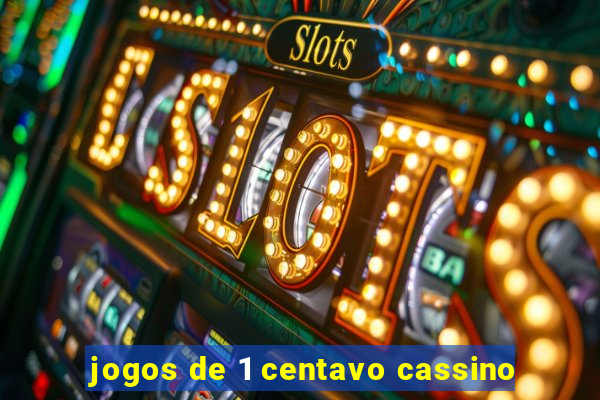 jogos de 1 centavo cassino