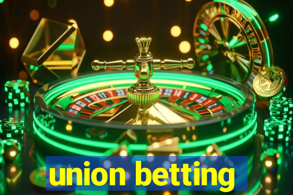 union betting