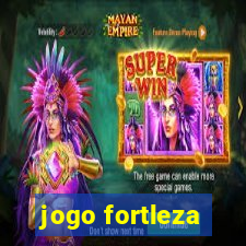 jogo fortleza