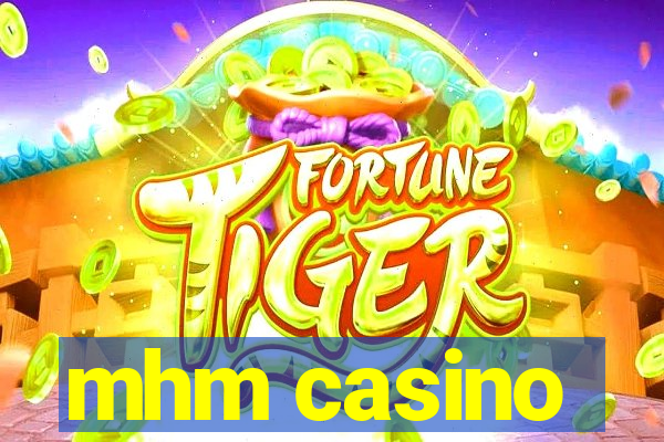 mhm casino