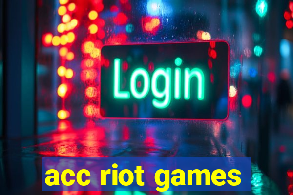 acc riot games