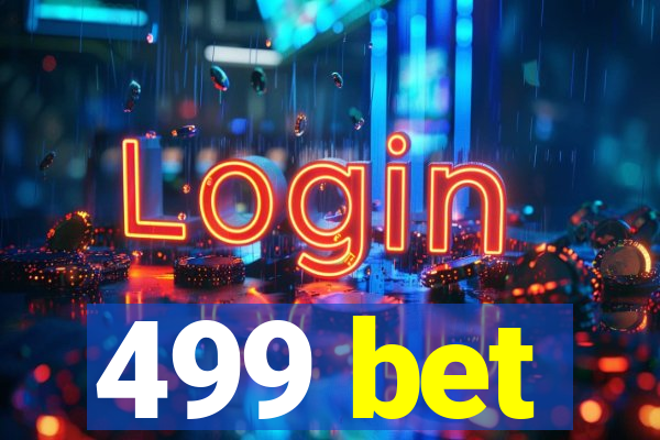 499 bet