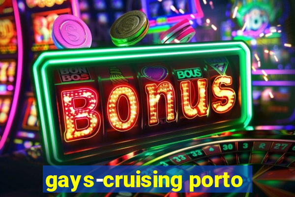 gays-cruising porto