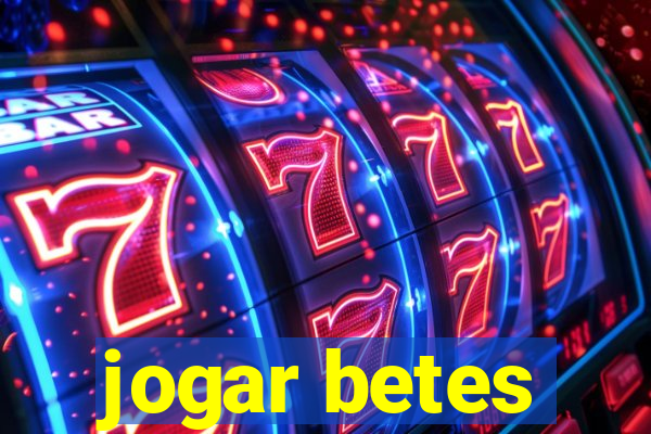 jogar betes