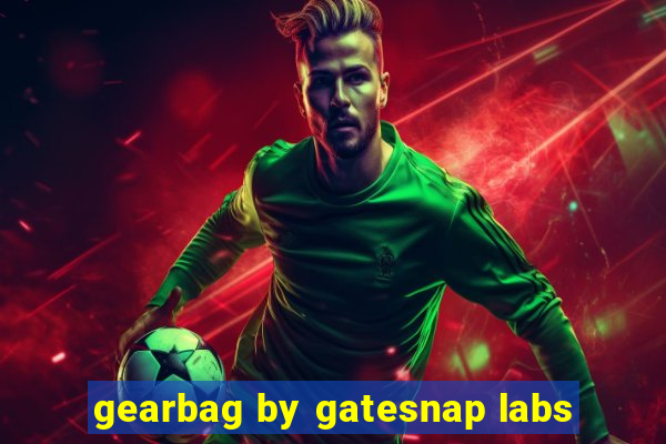 gearbag by gatesnap labs