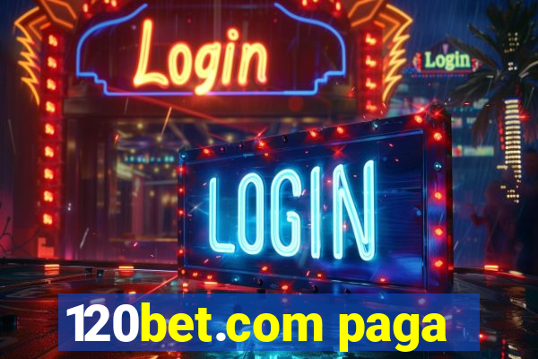 120bet.com paga