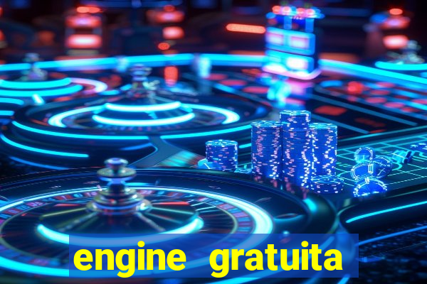 engine gratuita para cria??o de jogos