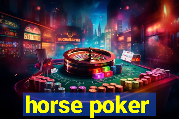 horse poker