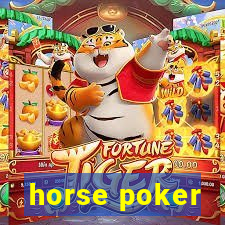 horse poker