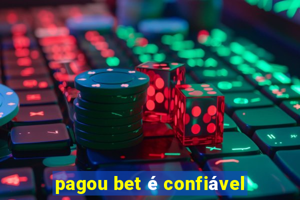 pagou bet é confiável