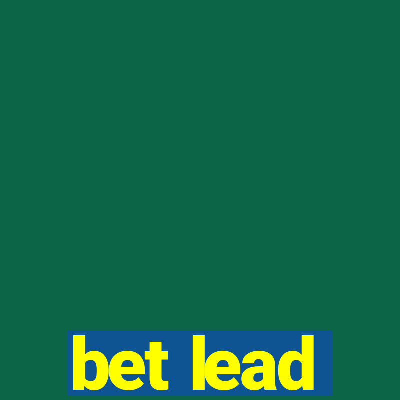 bet lead