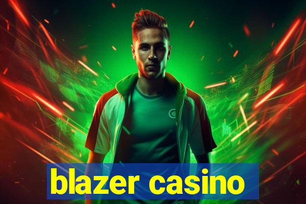 blazer casino