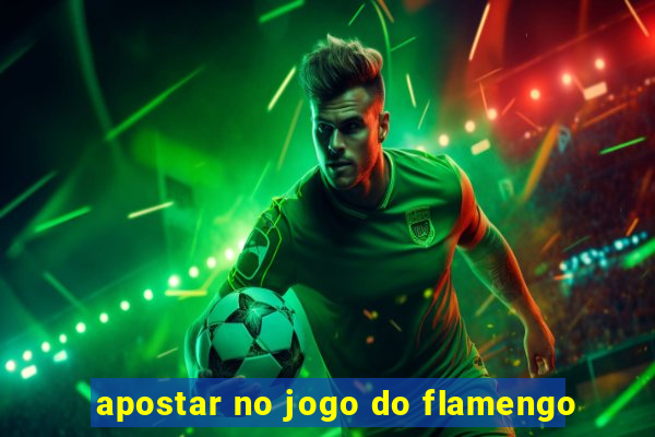 apostar no jogo do flamengo