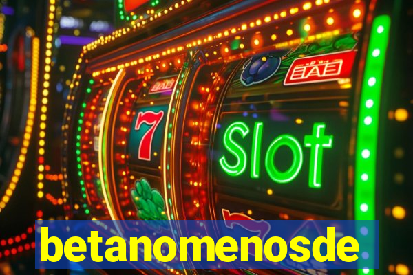 betanomenosde