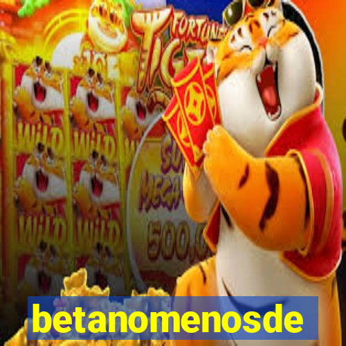 betanomenosde