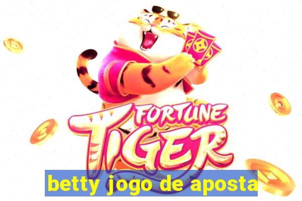 betty jogo de aposta