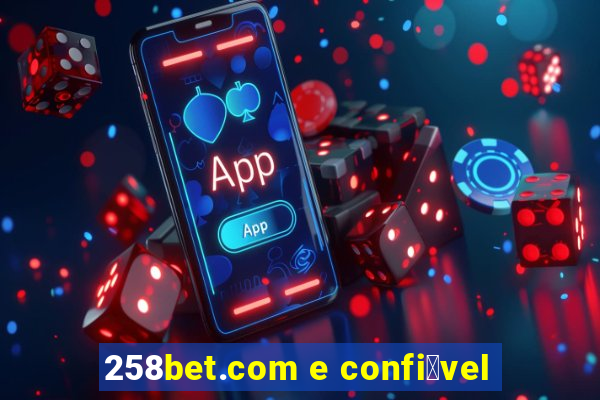 258bet.com e confi谩vel