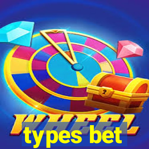 types bet