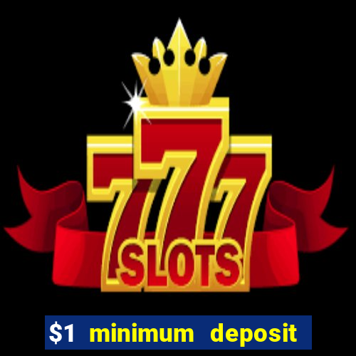 $1 minimum deposit casinos nz