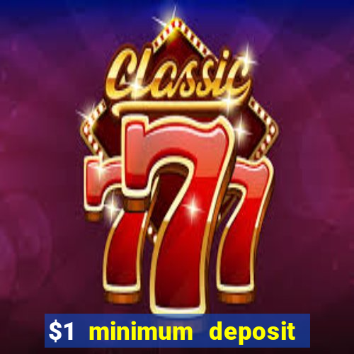 $1 minimum deposit casinos nz