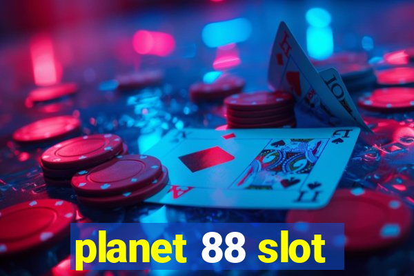 planet 88 slot