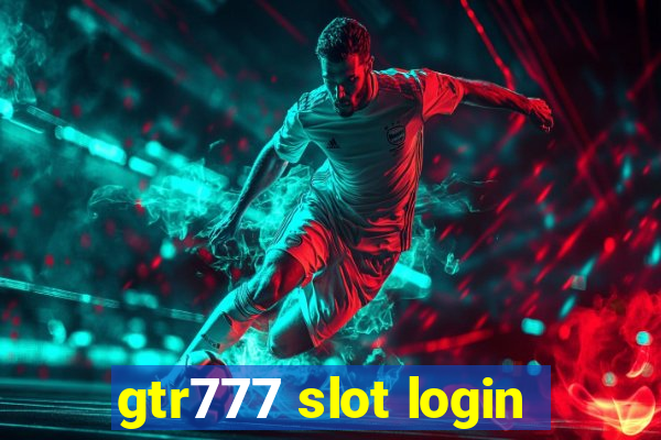 gtr777 slot login