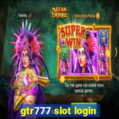 gtr777 slot login