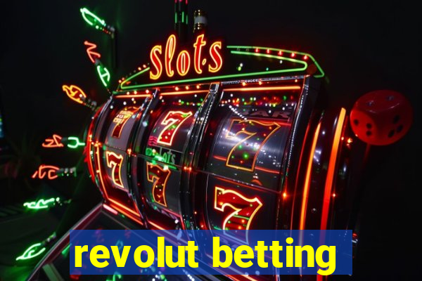 revolut betting