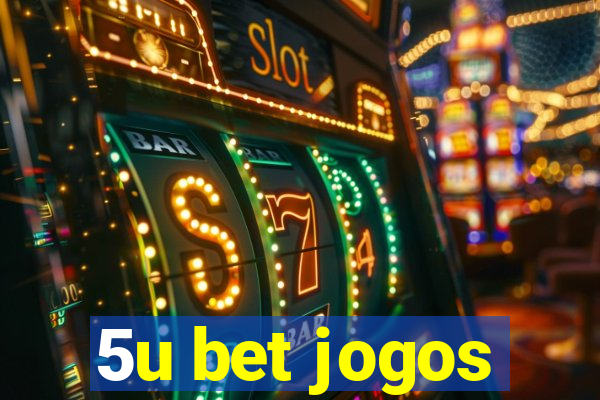 5u bet jogos