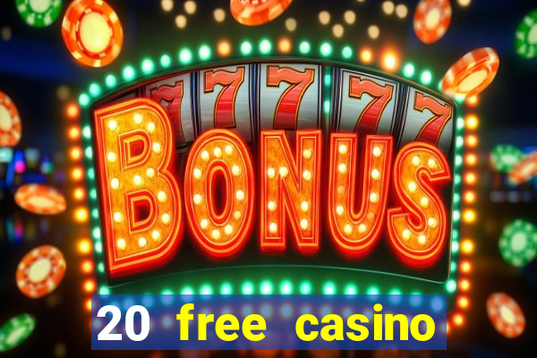 20 free casino bonus no deposit