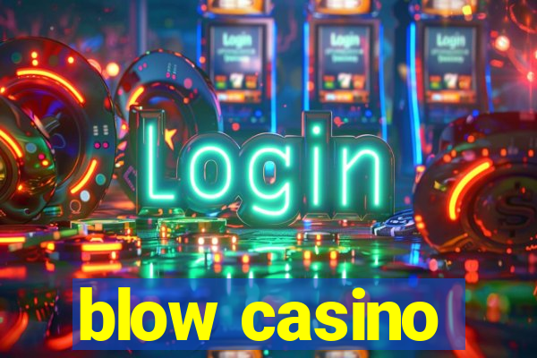 blow casino