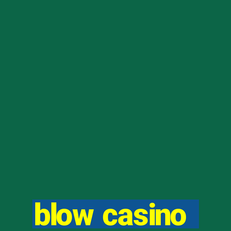 blow casino