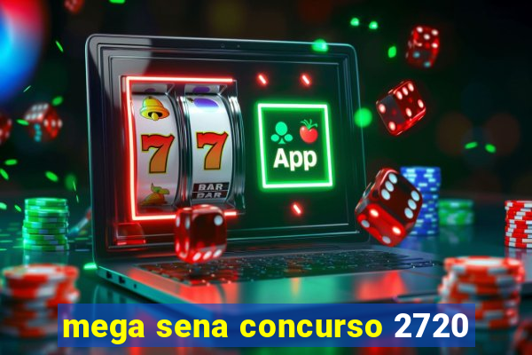 mega sena concurso 2720