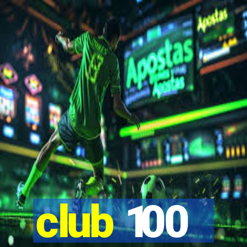 club 100