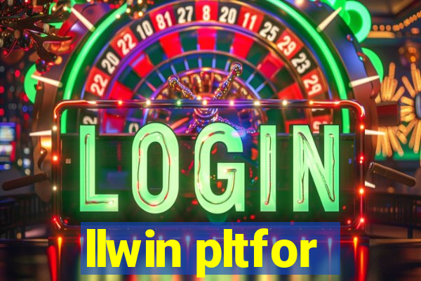 llwin pltfor