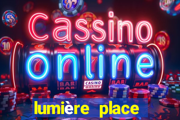 lumière place casino and hotels