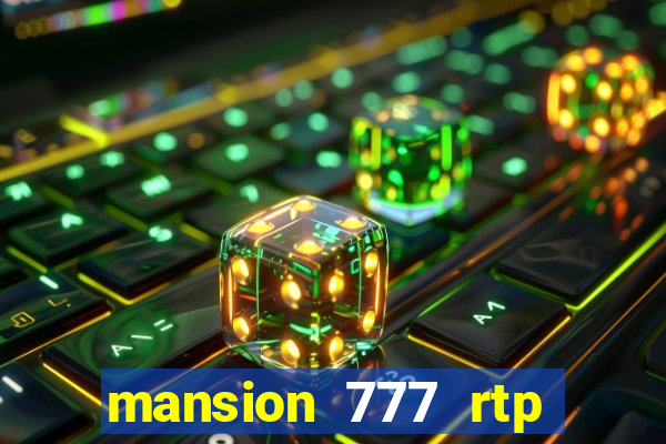 mansion 777 rtp live slot