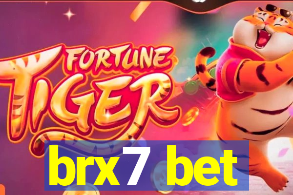 brx7 bet