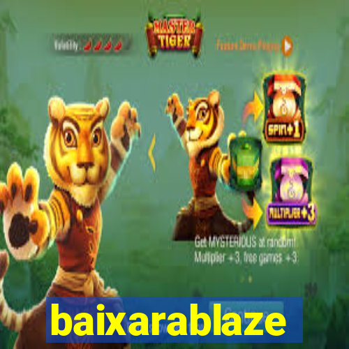 baixarablaze