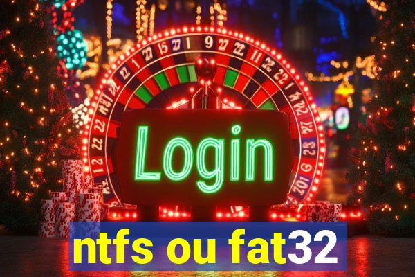 ntfs ou fat32