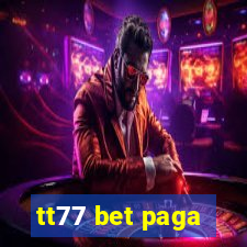 tt77 bet paga