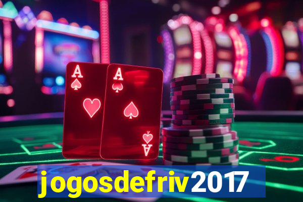 jogosdefriv2017