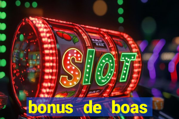 bonus de boas vindas casino