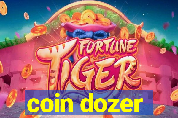 coin dozer