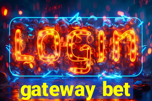 gateway bet