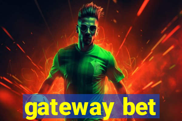 gateway bet