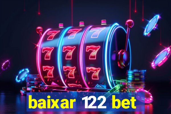 baixar 122 bet