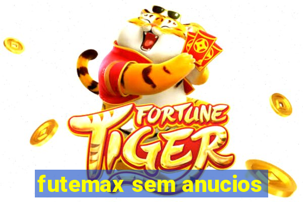 futemax sem anucios