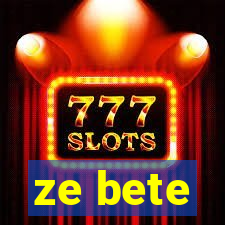 ze bete